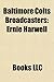 Baltimore Colts Broadcasters: Ernie Harwell