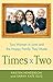 Times Two: Two Women in Love and the Happy Family They Made