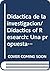 Didactica de la investigacion/ Didactics of Research by Luis Llorens Baez