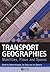 Transport Geographies: Mobilities, Flows and Spaces