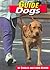 Guide Dogs (Dogs at Work)