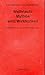 Weihnacht, Mythos wird Wirklichkeit: Meditationen zur Menschwerdung