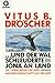 " ... Und Der Wal Schleuderte Jona An Land: Die Tierwunder Der Bibel Naturwissenschaftlich Erklärt