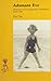 Adamant Eve: Memories of a Fragmented Childhood 1930-1948