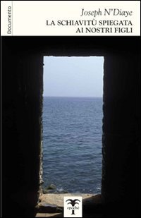 La Schiavitù Spiegata Ai Nostri Figli (Paperback)