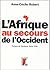 AFRIQUE AU SECOURS DE L'OCCIDENT by Anne-Cécile Robert