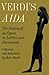 Verdi's Aida: The History of an Opera in Letters and Documents