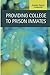 Providing College to Prison Inmates by Jeanne Bayer Contardo Providing College to Prison Inmates by Jeanne Bayer Contardo
