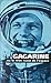 Gagarine, Ou, Le Rêve Russe De L'espace