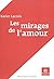 Les mirages de l'amour (Questions en débat) (French Edition)