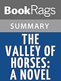 The Valley of Horses: A Novel by Jean M. Auel | Summary & Study Guide