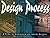 Design Process: A Primer fo...