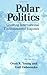 Polar Politics: Creating International Environmental Regimes (Cornell Studies in Political Economy)