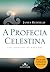 A Profecia Celestina by James Redfield A Profecia Celestina by James Redfield