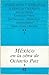 Mexico En La Obra de Octavio Paz, II. Generaciones y Semblanzas: Escritores y Letras de Mexico, 2. Modernistas y Modernos