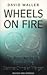 Wheels on Fire: The True Inside Story of the DaimlerChrysler Merger