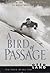 A Bird of Passage: The Stor...