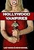 Hollywood Vampires: A High Stakes Love Story (Paranormal Romance/Urban Fantasy)