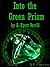 Into The Green Prism