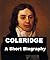Coleridge - A Short Biography