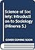 The science of society: An introduction to sociology (Minerva series of student's handbook ; no. 19)