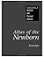 Atlas of the Newborn: Neonatal-Perinatal Medicine (Color Atlas of the Newborn Ser)
