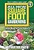 All New Square Foot Gardening by Mel Bartholomew All New Square Foot Gardening by Mel Bartholomew
