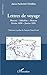Lettres de voyage: Moscou -...