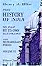 The History of India, as Told by Its Own Historians: The Muhammadan Period. Volume 6