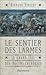 Le sentier des larmes by Bernard Vincent
