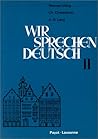 Wir sprechen Deutsch II