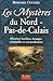 Les Mystères Du Nord Pas De Calais by Bernard Coussée