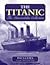 The " Titanic " : The Memorabilia Collection