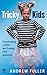 Tricky Kids