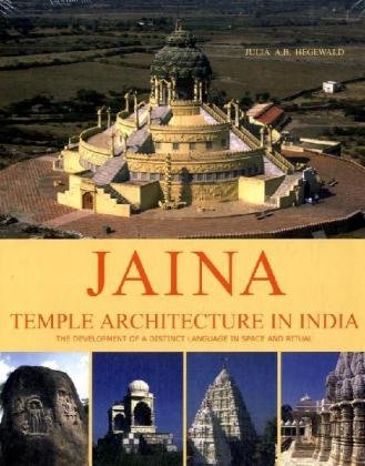 Jaina temple architecture in India: The development of a distinct language in space and ritual (Hardcover)
