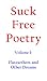 Suck Free Poetry Volume 1: Flatearthers and Other Dreams