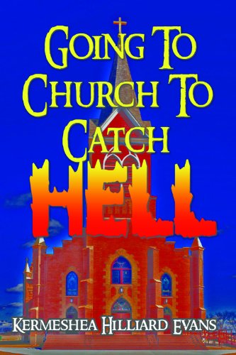 Going To Church To Catch Hell (Kindle Edition)