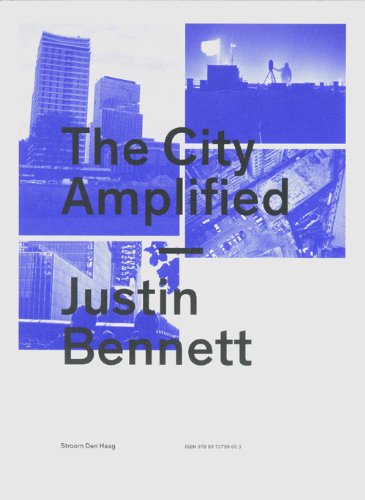 The City Amplified - Justin Bennett (Paperback)