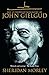 The John G : The Authorized Biography
