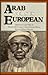 Arab Versus European: Diplomacy And War In Nineteenth-Century East Central Africa