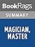 Summary & Study Guide Magician, Master by Raymond E. Feist by BookRags.com
