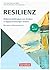 Resilienz: Widerstandsfähigkeit von Kindern in Tageseinrichtungen fördern