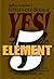 Little Gold Book of Yes! Element 5