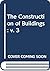 Construction of Buildings V...