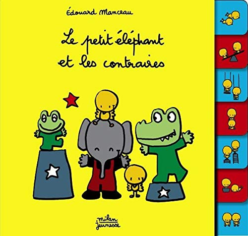 Le Petit Éléphant Et Les Contraires (Board Book)