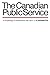 The Canadian Public Service: A Physiology of Government 1867-1970 (Heritage)