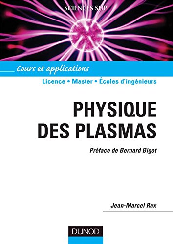 Physique des plasmas - Cours et applications: Cours et applications (Paperback)