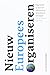 Nieuw Europees Organiseren: naar organisaties gedreven door viesie, vakmanschap en vertrouwen
