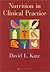 Nutrition in Clinical Practice: A Comprehensive, Evidence-Based Manual for the Practitioner