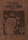 The Book of Armless Theo Part 2